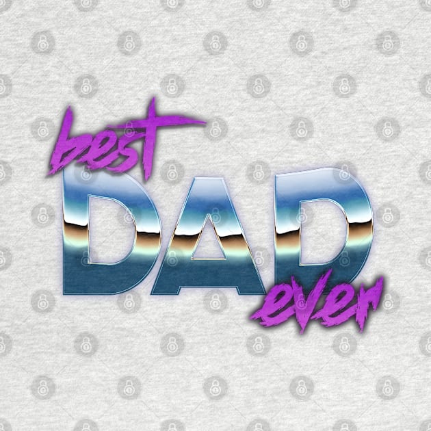 Best dad ever by Snapdragon